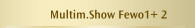Multim.Show Fewo1+ 2 